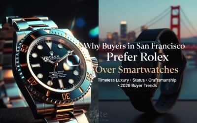 Why Buyers in San Francisco Prefer Rolex Over Smartwatches (2026 Guide)